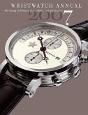 Wristwatch Annual 2007: The Catalog of Producers, Models, and Specifications