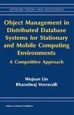 Object Management in Distributed Database Systems for Stationary and Mobile Computing Environments Object Management in Distributed Database Systems for Stationary and Mobile Computing Environments