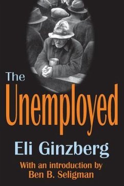 The Unemployed - Ginzberg, Eli