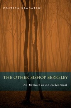 The Other Bishop Berkeley: An Exercise in Reenchantment - Bradatan, Costica