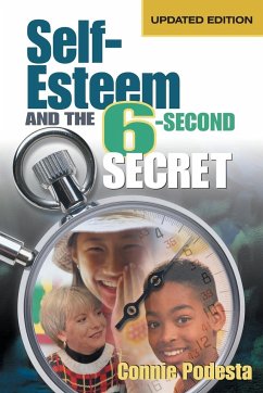 Self-Esteem and the 6-Second Secret - Podesta, Connie