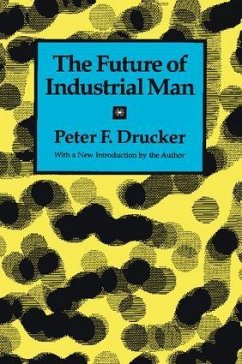 The Future of Industrial Man - Drucker, Peter