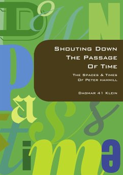 Shouting Down the Passage of Time - Klein, Dagmar