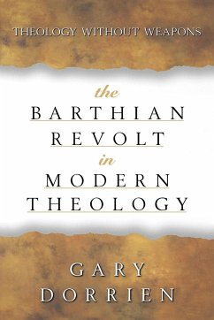 The Barthian Revolt in Modern Theology - Dorrien, Gary