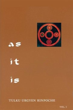 As It Is, Volume I - Rinpoche, Tulku Urgyen