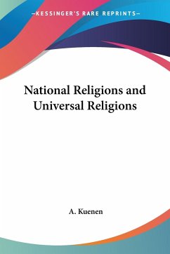 National Religions and Universal Religions - Kuenen, A.