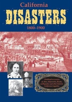 California Disasters 1800-1900 - Secrest, William B; Seacrest, William B