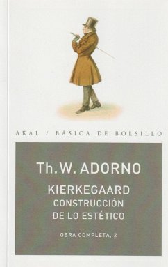 Kierkegaard : construcción de lo estético - Adorno, Theodor W.