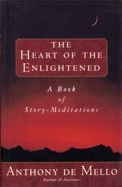 Heart of the Enlightened - De Mello, Anthony