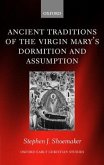 The Ancient Traditions of the Virgin Mary's Dormition and Assumption