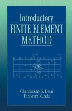 Introductory Finite Element Method - Desai, Chandrakant S; Kundu, Tribikram