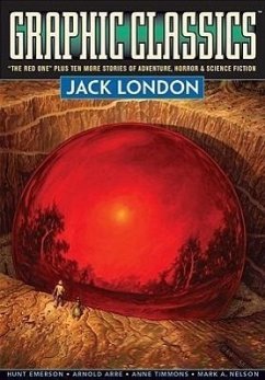 Graphic Classics Volume 5: Jack London - 2nd Edition - London, Jack; Lott, Rod; Robbins, Trina; Caputo, Antonella; Castle, Mort