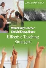 What Every Teacher Should Know about Effective Teaching Strategies - Tileston, Donna E Walker