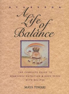 Ayurveda: A Life of Balance - Tiwari, Maya