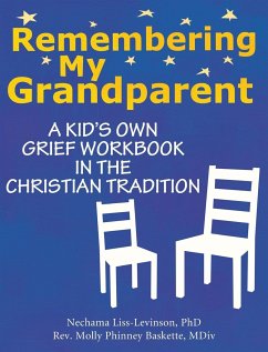 Remembering My Grandparent - Liss-Levinson, Nechama; Baskette, Rev. Molly Phinney