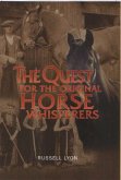 The Quest for the Original Horse Whisperers The Quest for the Original Horse Whisperers
