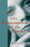 The Feminization of the Church? The Feminization of the Church?