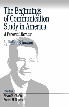 The Beginnings of Communication Study in America - Schramm, Wilbur Lang; Schramm, Wilbur