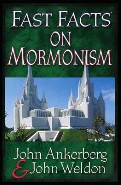 Fast Facts on Mormonism - Ankerberg, John; Weldon, John