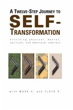 A Twelve Step Journey to Self Transformation - H., Mark; H., Floyd