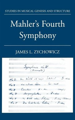 Mahler's Fourth Symphony - Zychowicz, James L. Mahler's Fourth Symphony - Zychowicz, James L.