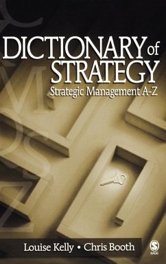 Dictionary of Strategy - Kelly, Louise; Booth, Christopher A.; Booth, Chris