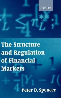 The Structure and Regulation of Financial Markets - Spencer, Peter D