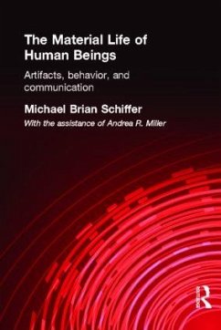 The Material Life of Human Beings - Schiffer, Michael Brian