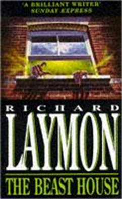 The Beast House (Beast House Chronicles, Book 2) - Laymon, Richard