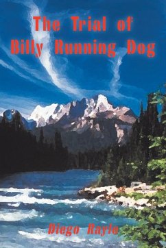 The Trial of Billy Running Dog - Rayle, Diego