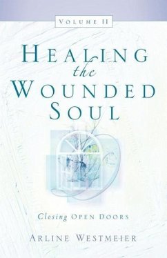 Healing the Wounded Soul, Vol. II - Westmeier, Arline