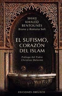 El sufismo, corazón del Islam - Bentounès, Shaij Khaled