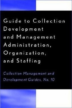 Guide to Collection Development and Management - Munroe, Mary H; Haar, John M; Johnson, Peggy