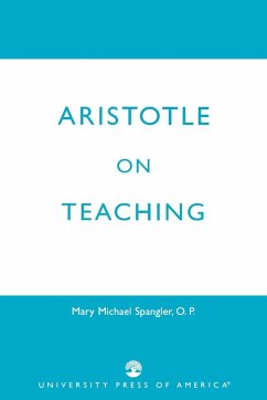 Aristotle on Teaching - Spangler, Mary Michael