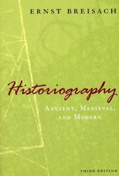 Historiography - Ancient, Medieval, and Modern, Third Edition - Breisach, Ernst