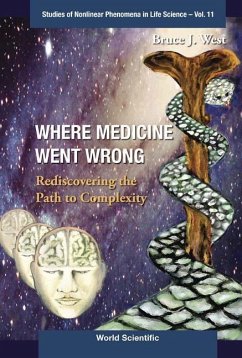 Where Medicine Went Wrong: Rediscovering the Path to Complexity - West, Bruce J