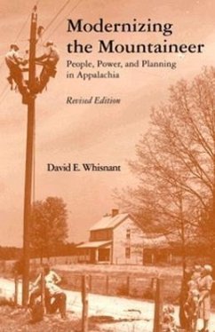 Modernizing Mountaineer: People, Power, Planning Appalachia - Whisnant, David E.