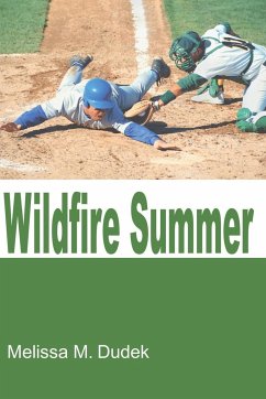 Wildfire Summer: A Season with the Wyoming Wildfire - Dudek, Melissa