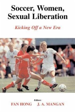 Soccer, Women, Sexual Liberation - Hong, Fan / Mangan, J. A.