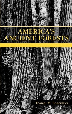 America's Ancient Forests - Bonnicksen, Thomas M