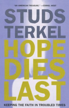 Hope Dies Last - Terkel, Studs