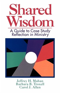 Shared Wisdom - Mahan, Jeffrey H.; Troxell, Barbara B.; Allen, Carol J.