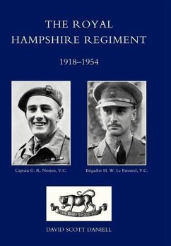 ROYAL HAMPSHIRE REGIMENT. 1918-1954 - D Scott Daniell