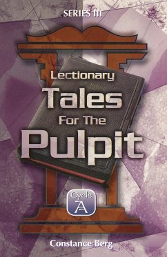 Lectionary Tales for the Pulpit, Series III, Cycle A - Berg, Constance