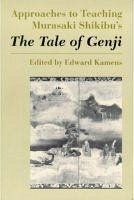 Approaches to Teaching Murasaki Shikibu's the Tale of Genji