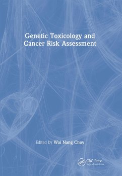 Genetic Toxicology and Cancer Risk Assessment - Choy, Wai Nang