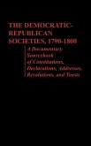 The Democratic-Republican Societies, 1790-1800