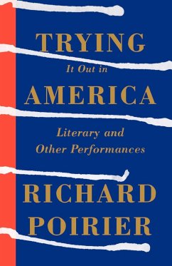 Trying It Out in America - Poirier, Richard; Follett, Wilson