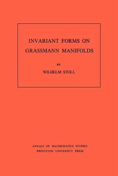 Invariant Forms on Grassmann Manifolds. (AM-89), Volume 89 - Stoll, Wilhelm