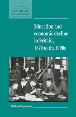 Education and Economic Decline in Britain, 1870 to the 1990s - Sanderson, Michael
